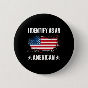 Identify As An American Us Flag Proud American 4th 6 Cm Round Badge