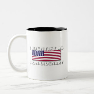 Identify As Non-Bidenary Anti-Biden Patriotic Two-Tone Coffee Mug