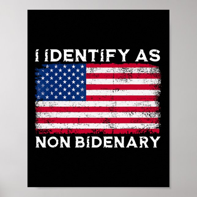 Identify As Non Bidenary Patriot American Flag 4th Poster (Front)