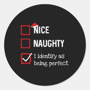 Identify As Perfect Fun Naughty Nice List Christma Classic Round Sticker
