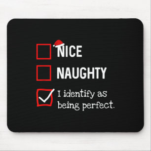 Identify As Perfect Fun Naughty Nice List Christma Mouse Mat