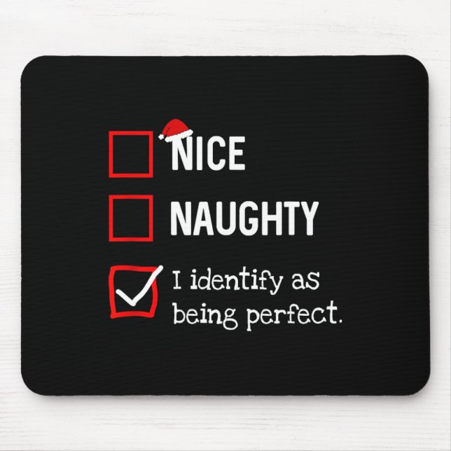 Identify As Perfect Fun Naughty Nice List Christma Mouse Mat (Front)