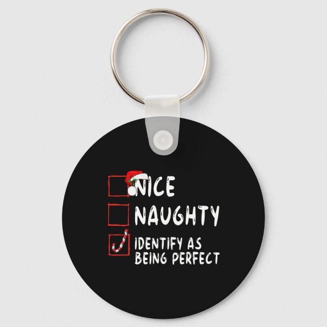 Identify As Perfect Funny Naughty Nice List Christ Key Ring (Front)