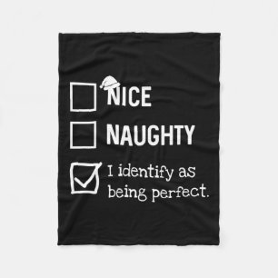 Identify As Perfect Funny Naughty Nice List Fleece Blanket