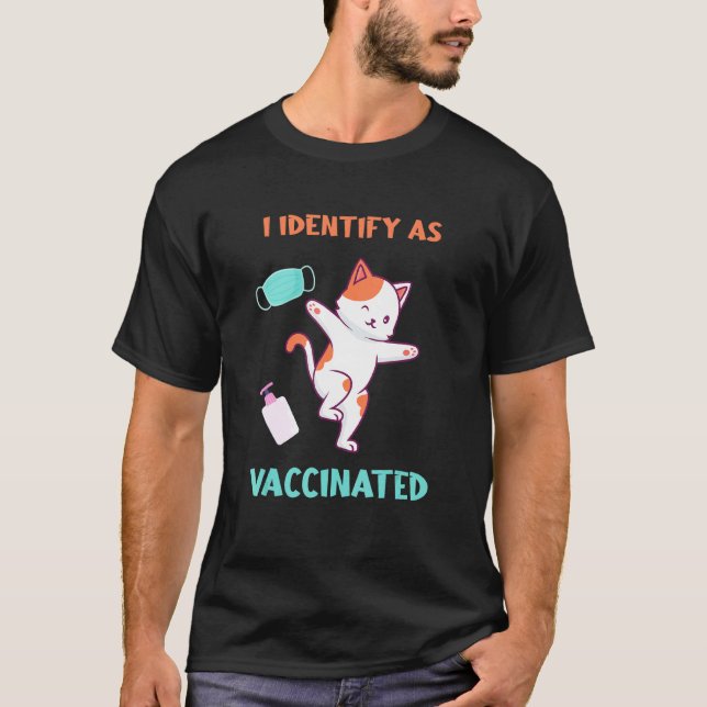 Identify As Vaccinated Cat Throwing Face Mask And  T-Shirt (Front)