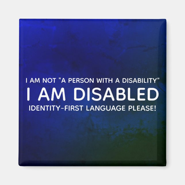 Identity-First Disability Magnet (Front)