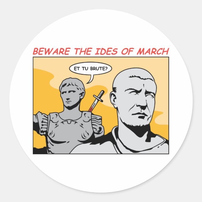 Ides of March Classic Round Sticker (Front)