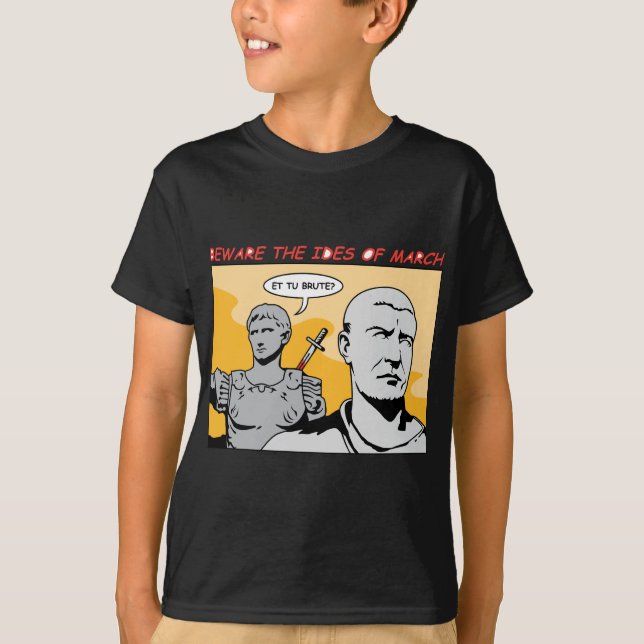 Ides of March T-Shirt (Front)