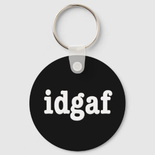idgaf I Don't Give A F*ck Key Ring