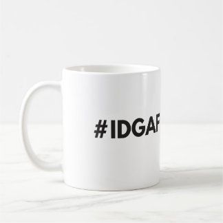 #IDGAF Mug