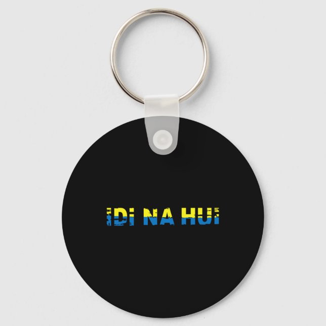 Idi Na Hui Ukraine To Invaders Go F- Yourself  Key Ring (Front)