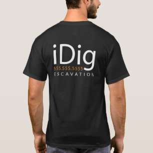 iDIG. Excavator. Backhoe Operator. Gift and Merch T-Shirt