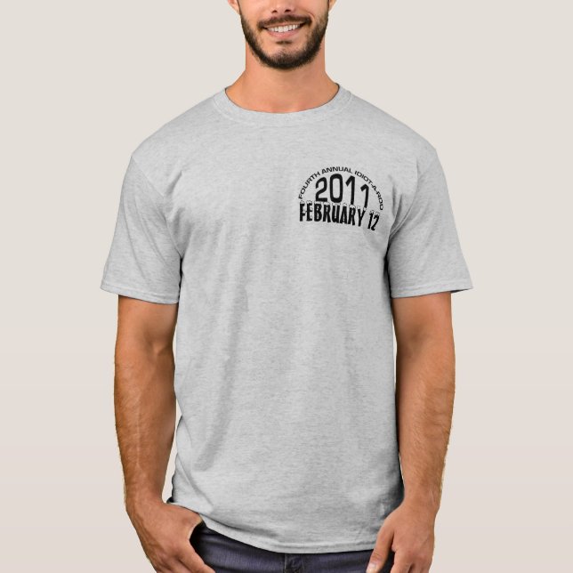 Idiot-a-rod 2011 tshirt (Front)