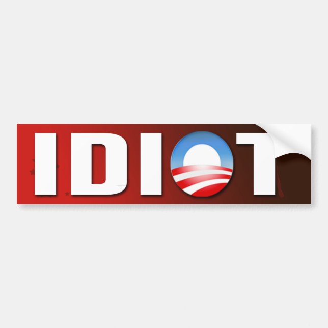 Idiot Bumper Sticker (Front)