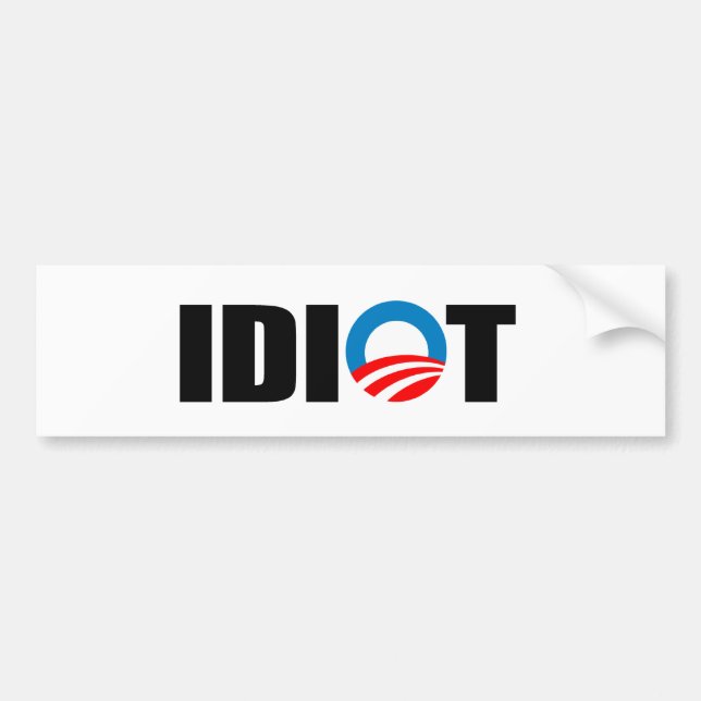 IDIOT BUMPER STICKER (Front)