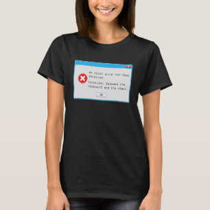Idiot Error Code Window Popup Computer Nerd T-Shirt