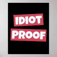 Idiot Proof