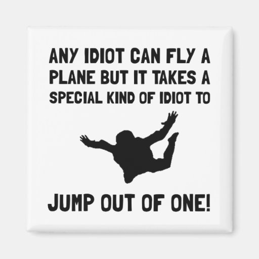 Image of Idiot Skydiving Magnet