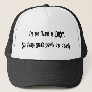 IDIOT TRUCKER HAT