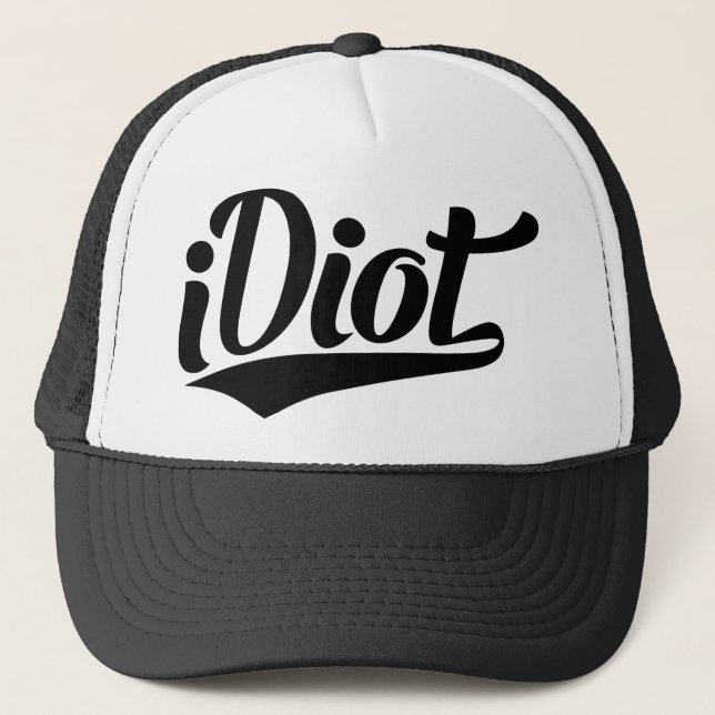 iDiot Trucker Hat (Front)