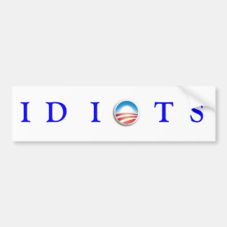 IDIOTS BUMPER STICKER
