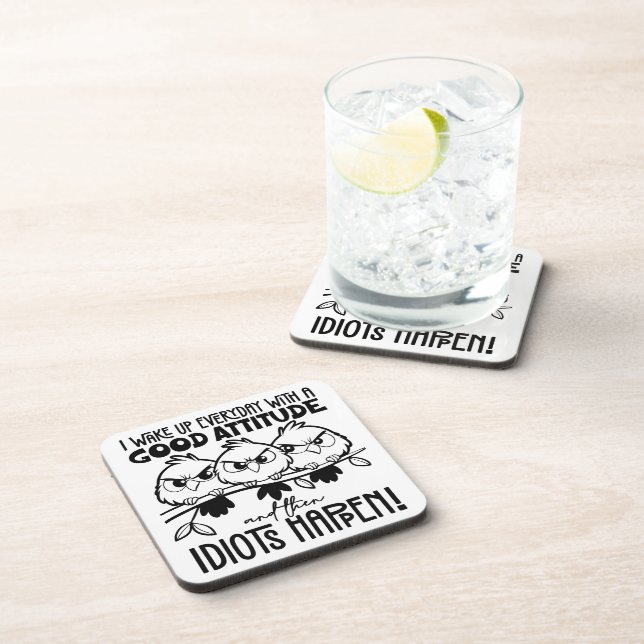 Idiots Happen Funny Bird Quote Gifts  Coaster (Right Side)