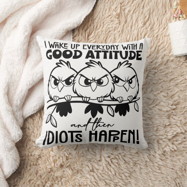 Idiots Happen Funny Bird Quote Gifts  Cushion (Blanket)