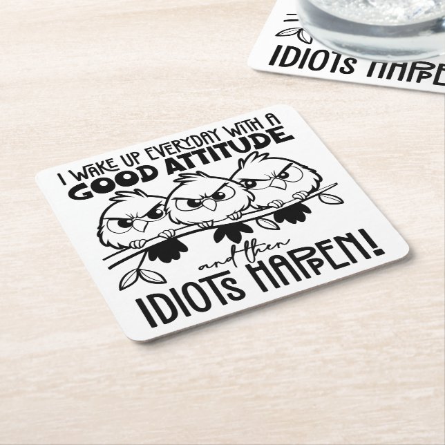 Idiots Happen Funny Bird Quote Gifts  Square Paper Coaster (Angled)