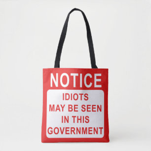 Idiots in Government. Tote Bag