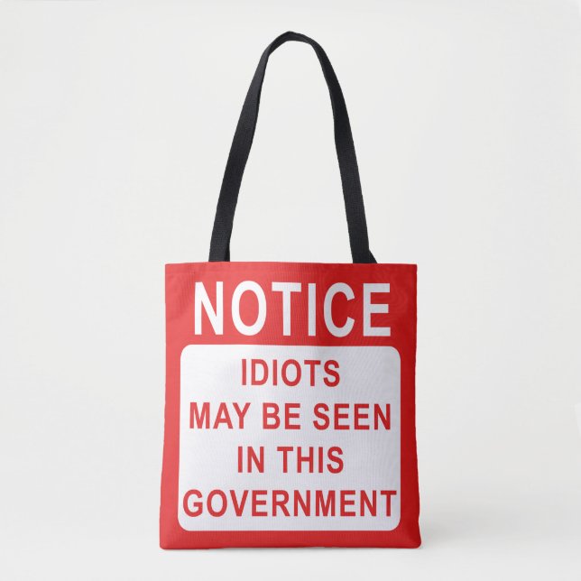 Idiots in Government. Tote Bag (Front)