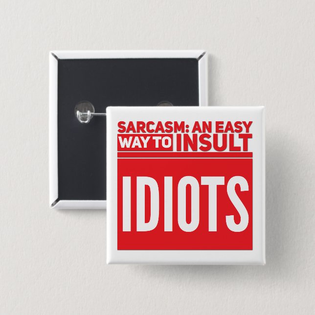 Idiots - Square Button (Front & Back)