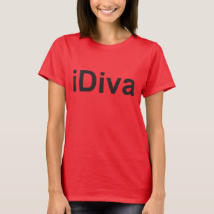 iDiva not iPhone or iPad fun witty humorous Tee