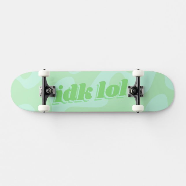 IDK LOL Pastel Green Groovy Modern Typography Skateboard (Horz)
