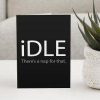iDLE - There's a Nap For That!!!