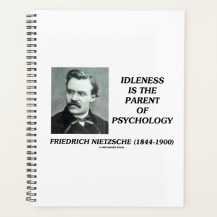 Idleness Is The Parent Of Psychology Nietzsche Planner