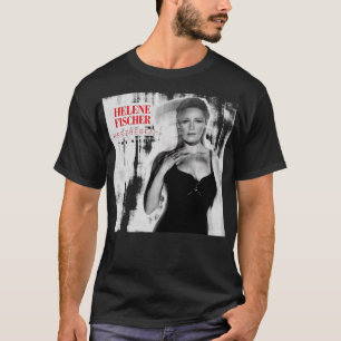 Idol Gifts You  Famous Helene Beautiful Fischer Fe T-Shirt