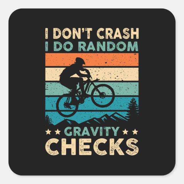 IDon't Crash I Do Random Gravity Checks Square Sticker (Front)