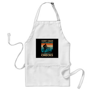 IDon't Crash I Do Random Gravity Checks Standard Apron