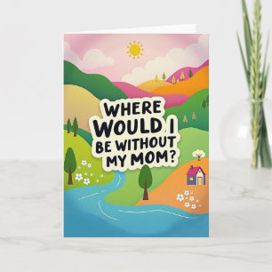 Idyllic Mom Appreciation Card