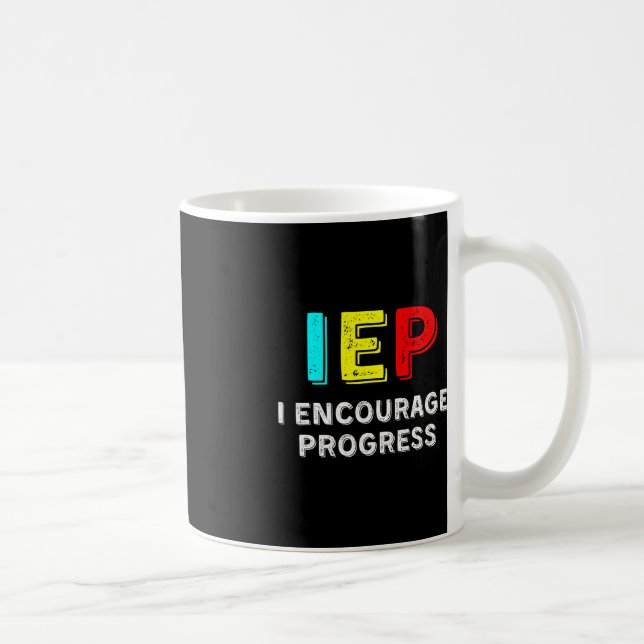 IEP I Encourage Progress Special Education School  Coffee Mug (Right)