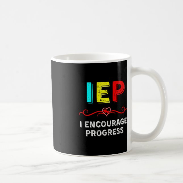 IEP I Encourage Progress Special Education School  Coffee Mug (Right)
