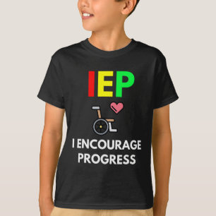 IEP I Encourage Progress Special Education School T-Shirt