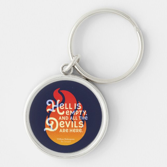 iery William Shakespeare Hell is Empty Key Ring (Front)