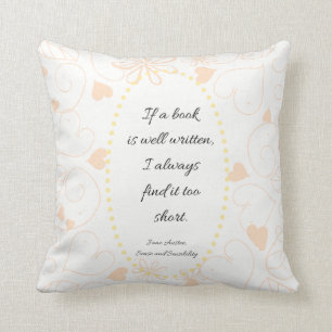 If a book is well written Jane Austen quote Cushion