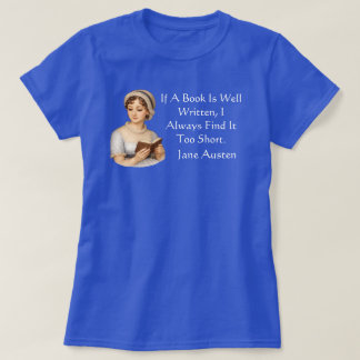 If a book is well written, . Jane Austen T-Shirt