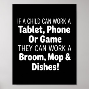 If A Child Can Work A Tablet Phone Broom Mop Poster