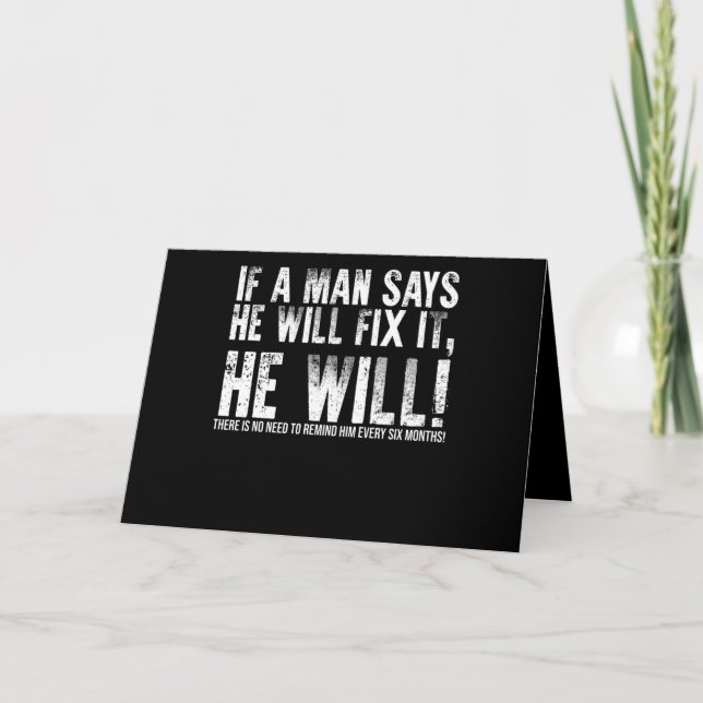 If A Man Says He Will Fix It He Will Fathers Day Card (Front)