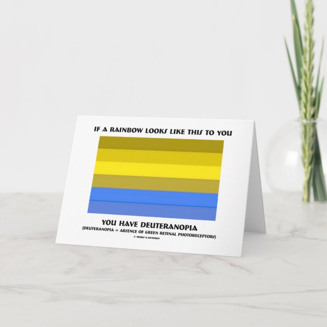 If A Rainbow Looks Likes This Have Deuteranopia Card (Front)