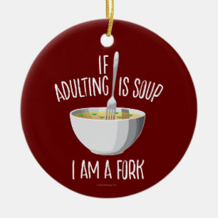 If Adulting Is Soup Ceramic Tree Decoration