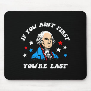 If Aint First 4th Of July Last Patriotic Usa Flag Mouse Mat